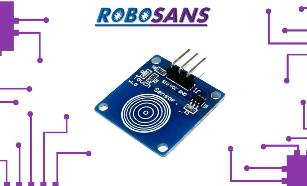 Interfacing TTP223B Capacitive Touch Sensor With Arduino - ROBOSANS